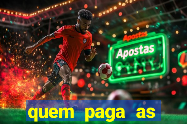 quem paga as passagens dos times de futebol